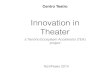 Innovation in theatre