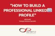 How to Build a Powerful LinkedIn Profile