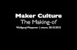 Maker culture – the making of