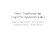 Intro to Cognitive Apprenticeship
