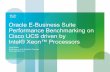 Oracle E-Business Suite Performance Benchmarking on Cisco UCS