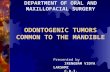 odontogenic tumors common to the mandinle