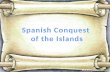 Spanish conquest of the islands