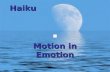 Haiku - Motion in Emotion