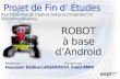 ROBOT à base d'Android - Présentation PFE