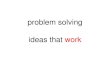 Problem Solving Ideas That Work