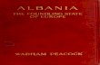 Albania, The Foundling State of Europe - Wadham Peacock (1914)