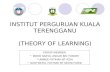 Theory of Learning (Watson, Ivan Pavlov, Thorn Dike)