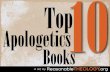 Top 10 Apologetics Books - ReasonableTheology.org