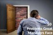 10 Problems Great Managers Face