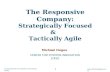 Responsive Business is Strategically Focused and Tactically Agile