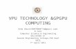 Vpu technology &gpgpu computing