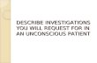 Investigations in an Unconscious Patient