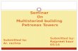 Seminar on Multistoried Building Petronas Towers