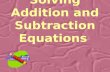 Solving addition and subtraction equations power point   copy