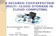 Secure & cost effective multi coud storage in cloud computing