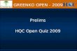 HQC Open 2009 Prelims