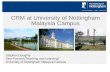 Crm at university of nottingham malaysia campus