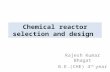 Chemical Reactor Selection and Design Ppt