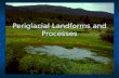 Periglacial Landforms and Processes