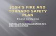 Josh’s Fire and tornado safety plan