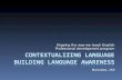 Contextualizing Language - Building language awareness  Modules 2 - 3
