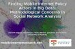 Finding Mobile Internet Policy Actors in Big Data: Methodological Concerns in Social Network Analysis