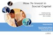 How to Invest in Social Capital