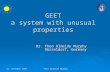 GEET a System With Unusual Properties