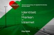 Identiteit van Merken op Internet - Saxion Hogeschool, Minor Identiteitmarketing - Gastcollege door Paul Blok