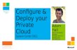 Configuring and deploying a private cloud with system center 2012