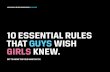 10 ESSENTIAL RULES THAT GUYS WISH  GIRLS KNEW