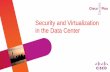 Security and Virtualization in the Data Center