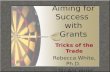 Aiming for Grant Success - Tricks of the Trade
