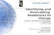 Identifying and Overcoming Roadblocks to Change