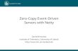 Zero-Copy Event-Driven Servers with Netty