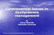 Controversial Issues in Dyslipidemia Management