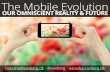 The Mobile Evolution - Our Omniscient Reality and Future