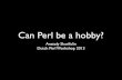 Can Perl be a hobby?