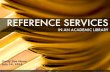 Reference Services in an Academic Library