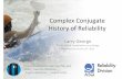 Complex conjugate history of reliability