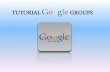 Tutorial google groups
