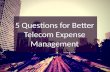 5 Questions for Better Telecom Expense Management