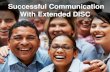 Flexible communication styles for better communication with extended disc
