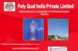 Poly Qual India Private Limited New Delhi India