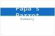 Papa’s Parrot Summary