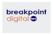 Breakpoint Digital overview 1-2014