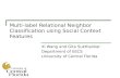 2013 KDD conference presentation--"Multi-Label Relational Neighbor Classification using Social Context Features"