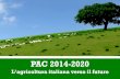 Pac 2014 2020 l'agricoltura italiana verso il futuro