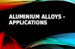 Aluminium alloys   applications